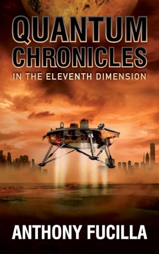 Stock image for Quantum Chronicles In The Eleventh Dimension for sale by PBShop.store US