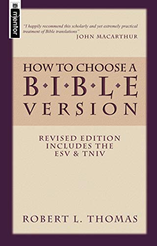 How to Choose a Bible Version: Revised Edition Includes the Esv & Tniv.