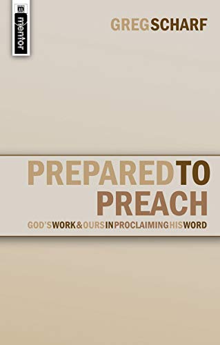 Beispielbild fr Prepared to Preach: God's Work and Ours in Proclaiming His Word (Christian Focus) zum Verkauf von WorldofBooks