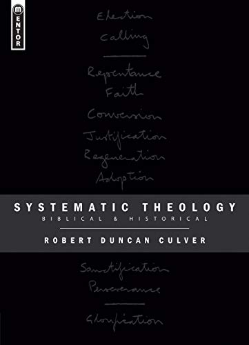 Beispielbild fr Systematic Theology: Biblical and Historical zum Verkauf von Regent College Bookstore
