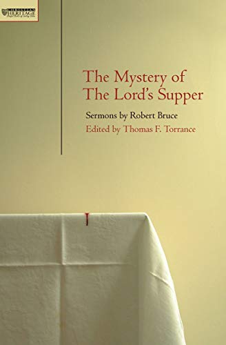 Stock image for Mystery of the Lord's Supper: Sermons by Robert Bruce for sale by BooksRun