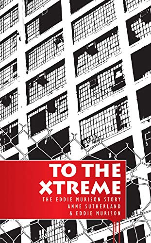 9781845500788: To the Extreme: The Eddie Murison Story (Biography)
