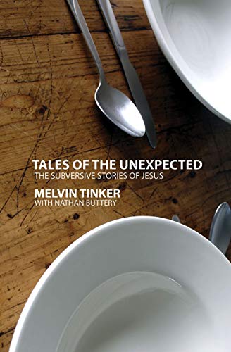 Beispielbild fr Tales of the Unexpected: The Subversive Stories of Jesus zum Verkauf von WorldofBooks