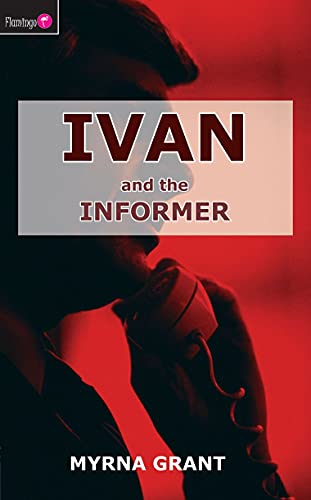 

Ivan and the Informer (Flamingo Fiction 9-13s)