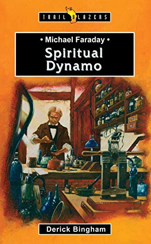 Stock image for Michael Faraday: Spiritual Dynamo (Trail Blazers) for sale by Red's Corner LLC