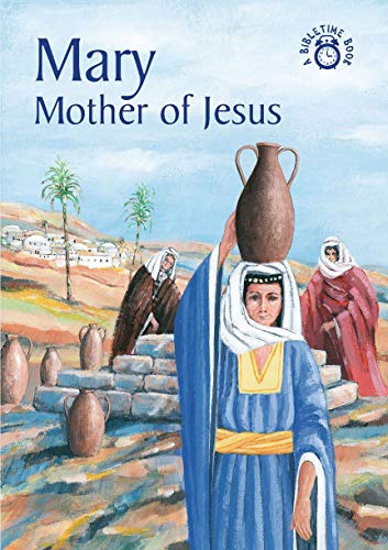 9781845501686: Mary: Mother of Jesus (Bible Time)