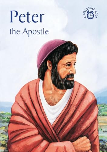 Stock image for Peter: The Apostle (Bible Time) for sale by Wonder Book