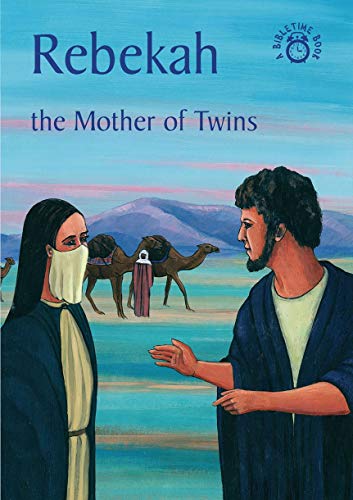 Stock image for Rebekah: The Mother of Twins (Bible Time) for sale by SecondSale