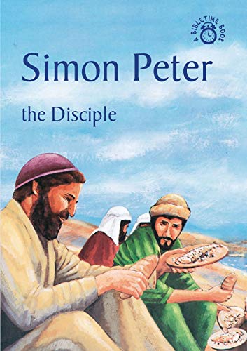 Stock image for Simon Peter: The Disciple (Bible Time) for sale by Wonder Book