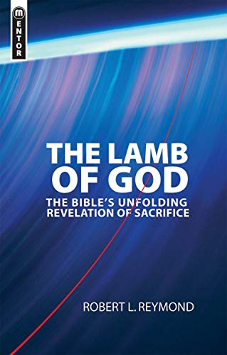 Stock image for The Lamb of God: The Bible's unfolding revelation of Sacrifice for sale by SecondSale