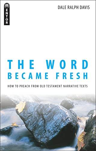 Stock image for The Word Became Fresh: How to Preach from Old Testament Narrative Texts for sale by BooksRun