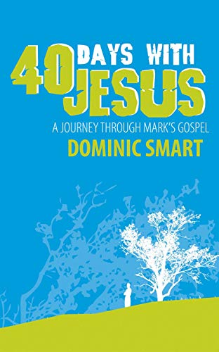 Stock image for 40 Days With Jesus: A Journey through Mark's Gospel (Daily Readings) for sale by Idaho Youth Ranch Books