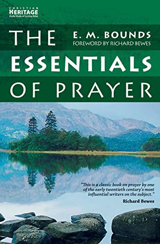 The Essentials of Prayer: Foreword by Richard Bewes OBE (9781845502072) by Bounds, E.m.