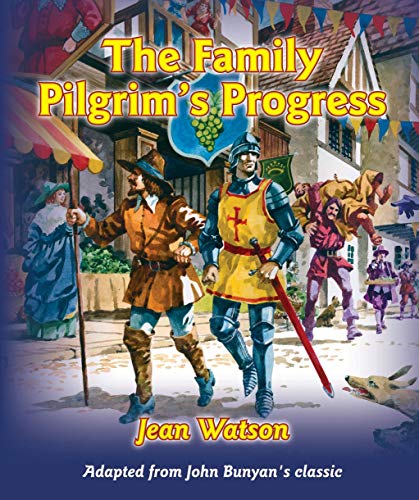 Beispielbild fr The Family Pilgrim's Progress zum Verkauf von Goodwill of Colorado