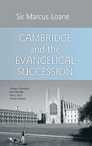 9781845502447: Cambridge And The Evangelical Succession: William Grimshaw, John Berridge, Henry Venn, Charles Simeon