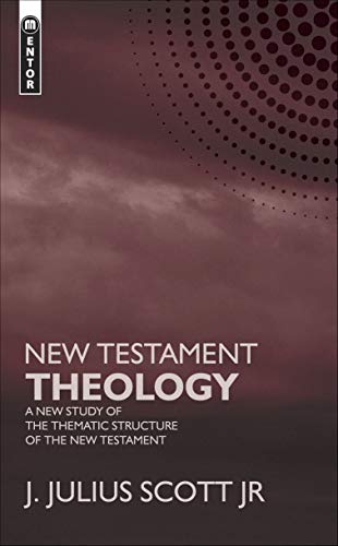 Beispielbild fr New Testament Theology A New Study of the Thematic Structure of the New Testament zum Verkauf von PBShop.store US