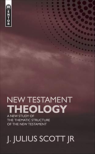 Stock image for New Testament Theology A New Study of the Thematic Structure of the New Testament for sale by PBShop.store US