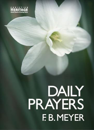 Daily Prayers (Daily Readings) (9781845502874) by Meyer, F. B.; Calhoun, David