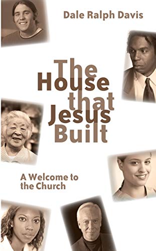 9781845503123: The House That Jesus Built: A Welcome to the Church