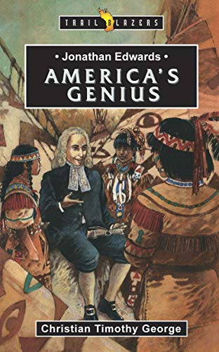 Beispielbild fr Jonathan Edwards: America's Genius (Trailblazers) zum Verkauf von Revaluation Books