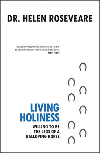 Stock image for Living Holiness: Willing to be the Legs of a Galloping Horse for sale by AwesomeBooks
