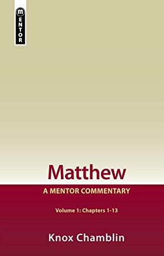 Matthew Volume 1 (Chapters 1-13) & Matthew Volume 2 (Chapters 14 - 28) A Mentor Commentary