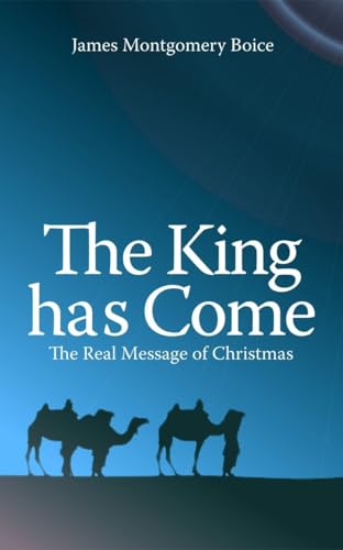 Imagen de archivo de The King has Come: The Real Message of Christmas a la venta por The Maryland Book Bank