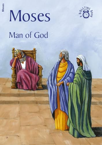 9781845503819: Moses: Man of God (Bible Time)