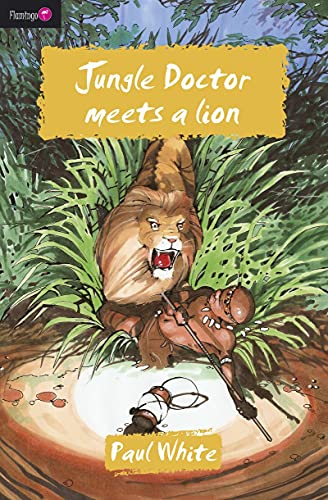 

Jungle Doctor Meets a Lion (Flamingo Fiction 9-13s)