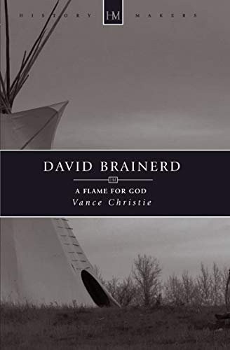 Stock image for David Brainerd: A Flame for God (History Maker). for sale by Bethel Books, Hanley