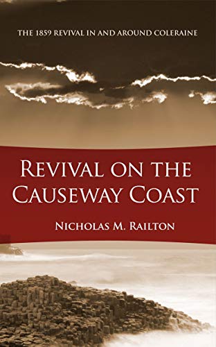 Imagen de archivo de Revival on the Causeway Coast: The 1859 Revival in and Around Coleraine a la venta por ThriftBooks-Atlanta