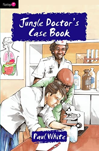 Jungle Doctor's Case Book (Flamingo Fiction 9-13s) (9781845505028) by White, Paul
