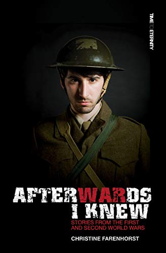 9781845505639: Afterwards I Knew: Stories from the First and Second World Wars. (Time to Eternity)