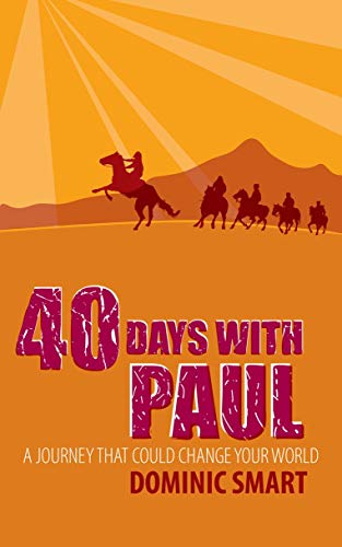 9781845505677: 40 Days With Paul: A Journey that could Change your World (Devotionals)