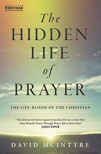 9781845505868: The Hidden Life of Prayer: The life-blood of the Christian