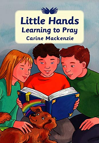 Little Hands Learning to Pray (Colour Books) (9781845505912) by MacKenzie, Carine