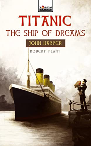 Beispielbild fr Titanic: The Ship of Dreams PB (Torchbearer) (Torchbearers) zum Verkauf von WorldofBooks