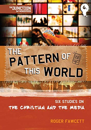 Beispielbild fr The Pattern of This World: Book 6: Six Youth Group Studies on the Christian and Media zum Verkauf von ThriftBooks-Atlanta