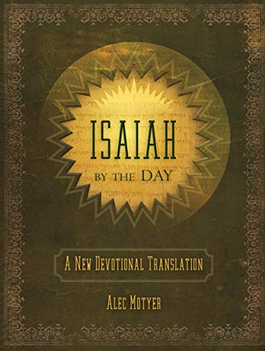 Beispielbild fr Isaiah by the Day: A New Devotional Translation (Devotionals) zum Verkauf von BooksRun