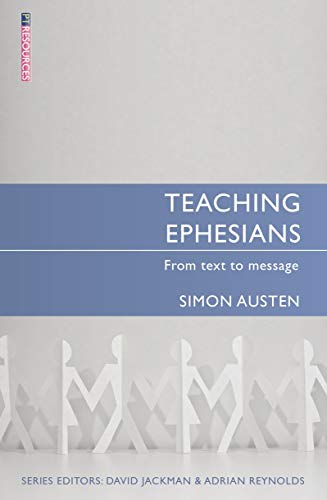 Stock image for Teaching Ephesians: From Text to Message for sale by ThriftBooks-Dallas