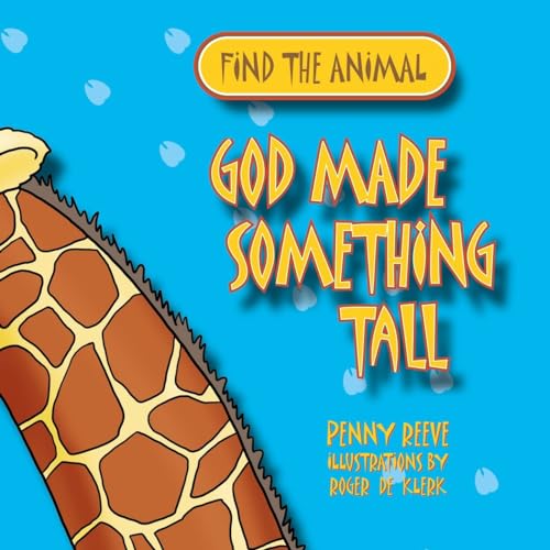 9781845506926: God Made Something Tall (Find the Animal)