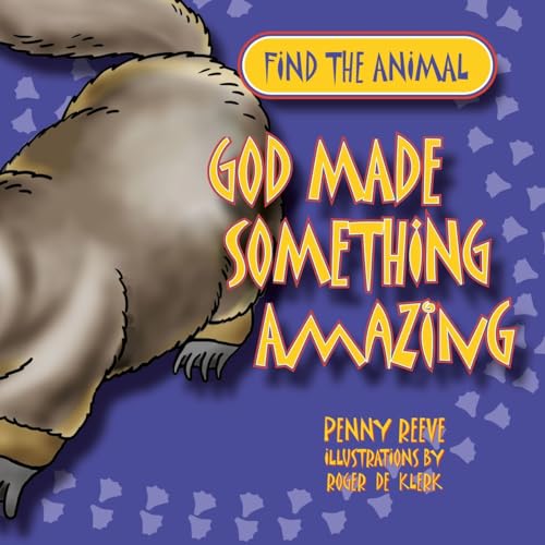 9781845506940: God Made Something Amazing (Find the Animal)