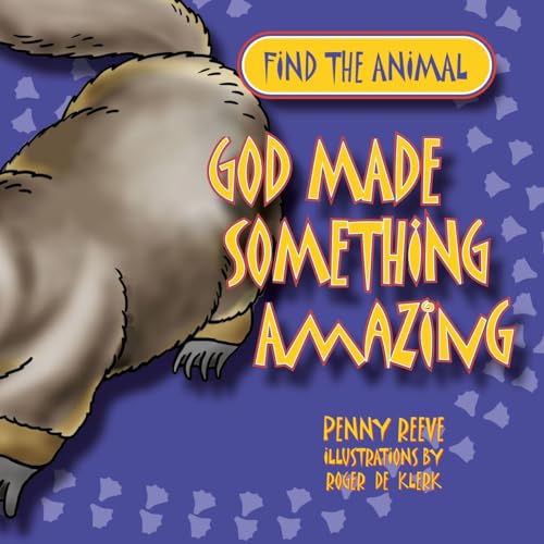 Stock image for God Made Something Amazing (Find the Animal) for sale by Reuseabook