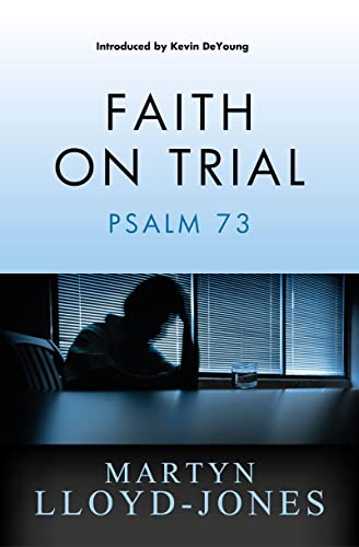 9781845506964: Faith on Trial: Psalm 73