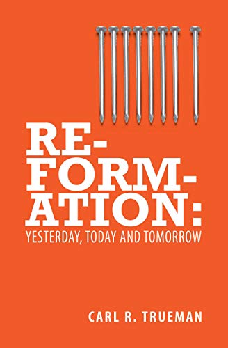 Beispielbild fr Reformation: Yesterday, Today and Tomorrow zum Verkauf von SecondSale