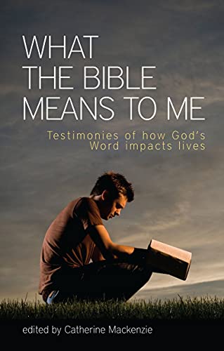 Beispielbild fr What the Bible Means to Me: Testimonies of How God's Word impacts Lives (Biography) zum Verkauf von AwesomeBooks