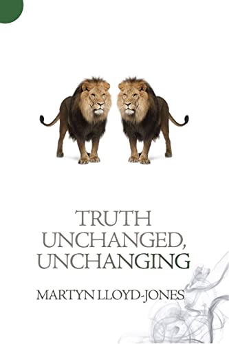 Beispielbild fr Truth Unchanged, Unchanging zum Verkauf von Blackwell's