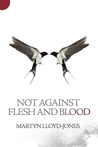 Stock image for Not Against Flesh and Blood for sale by Blackwell's