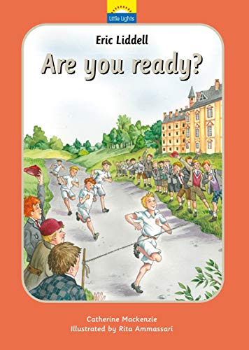Stock image for Eric Liddell: Are you ready? (Little Lights) for sale by Zoom Books Company