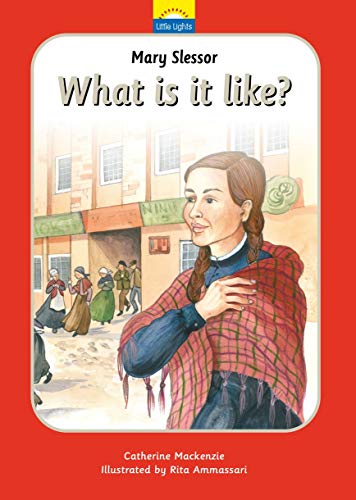 Stock image for Mary Slessor: What is it like? (Little Lights) for sale by Red's Corner LLC